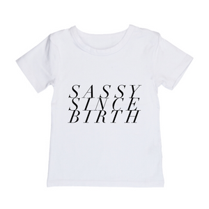 MLW By Design - Sassy Since Birth Tee | Black or White